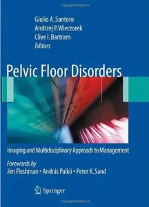 Pelvic Floor Disorders: Imaging and Multidisciplinary Approach to Management