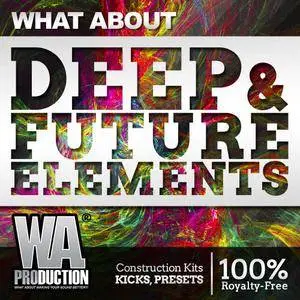 WA Production What About Deep and Future Elements WAV MiDi SYLENTH1 SPiRE