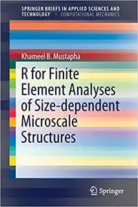 R for Finite Element Analyses of Size-dependent Microscale Structures