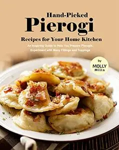 Hand-Picked Pierogi Recipes for Your Home Kitchen