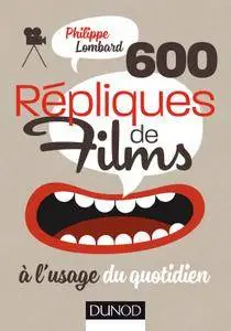 Philippe Lombard,  "600 répliques de films à l'usage du quotidien"
