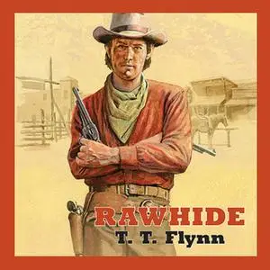 «Rawhide» by T.T. Flynn