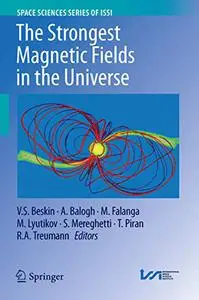 The Strongest Magnetic Fields in the Universe