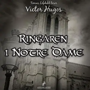 «Ringaren i Notre Dame» by Victor Hugo