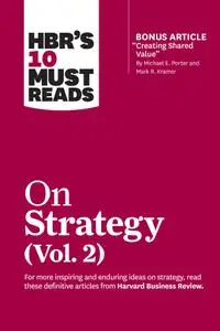 HBR's 10 Must Reads on Strategy, Volume 2 (HBR's 10 Must Reads)