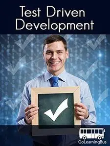 Learn Test Driven Development by GoLearningBus (Repost)