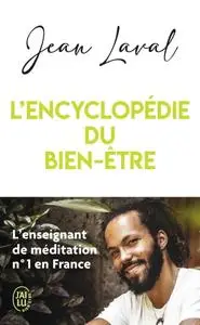 Jean Laval, "L'encyclopédie du bien-être"