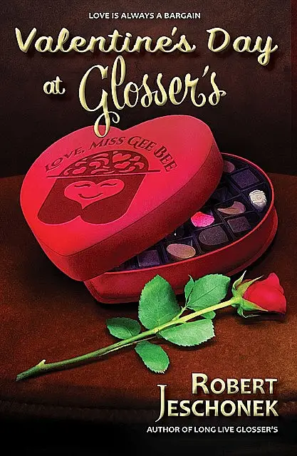 «Valentine’s Day at Glosser’s» by Robert Jeschonek