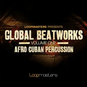 Loopmasters Global Beatworks Vol.1 Afro Cuban Percussion MULTiFORMAT