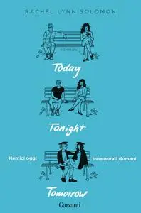 Rachel Lynn Solomon - Today Tonight Tomorrow