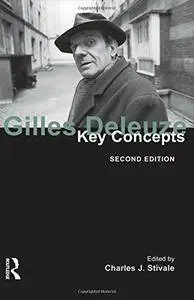 Gilles Deleuze: Key Concepts, 2nd Edition