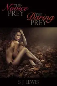 «The Novice Prey & The Daring Prey» by SJ Lewis