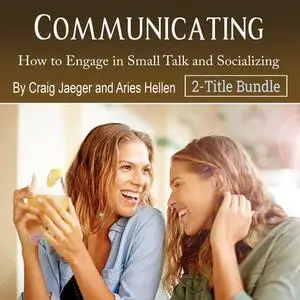 «Communicating» by Aries Hellen, Craig Jaeger