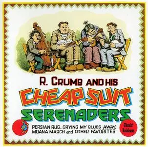 R. Crumb & His Cheap Suit Serenaders - Chasin' Rainbows (1993) {Shanachie 6002 rel 2002}