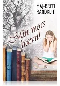 «Min mors hævn!» by Maj-Britt Randklit