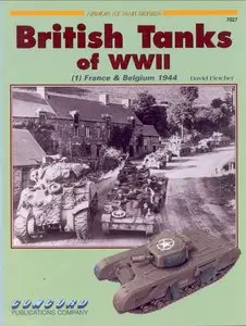 British Tanks of WWII (1): France & Belgium 1944