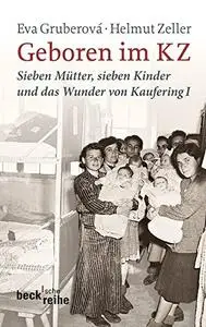 Geboren im KZ: Sieben Mütter, sieben Kinder und das Wunder von Kaufering I  [Repost]