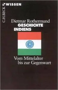 Geschichte Indiens. Vom Mittelalter bis zur Gegenwart, Auflage: 3 (Repost)