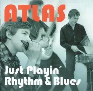 Atlas - Just Playin’ Rhythm & Blues (2017)