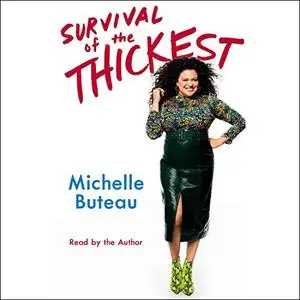 Survival of the Thickest: Essays [Audiobook]