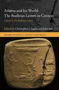 Aršāma and his World: The Bodleian Letters in Context: Volume I: The Bodleian Letters