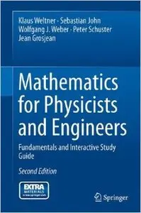Mathematics for Physicists and Engineers: Fundamentals and Interactive Study Guide (2nd edition)
