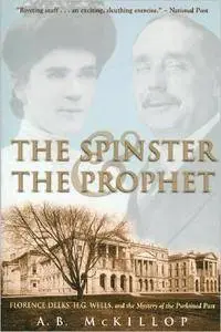 The Spinster and the Prophet: Florence Deeks, H.G. Wells, and the Mystery of the Purloined Past