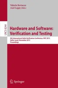 Hardware and Software: Verification and Testing: 9th International Haifa Verification Conference, HVC 2013, Haifa, Israel, Nove