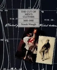 Norah Waugh - The cut of Men's Clothes 1600-1900