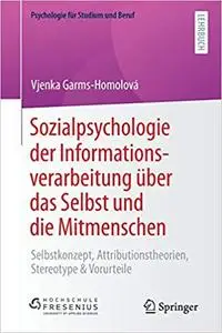 Sozialpsychologie der Informationsverarbeitung über das Selbst und die Mitmenschen