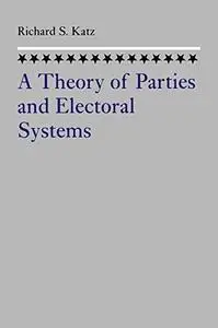 A Theory of Parties and Electoral Systems