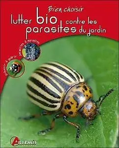 Isabelle Calmets, "Lutter bio contre les parasites du jardin"