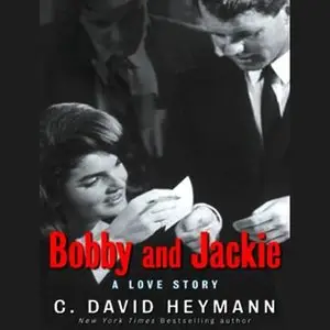 Bobby and Jackie: A Love Story [Audiobook]
