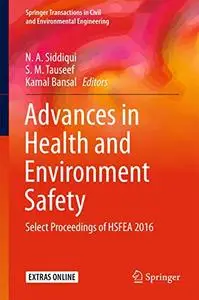 Advances in Health and Environment Safety: Select Proceedings of HSFEA 2016 (Repost)