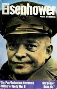 Eisenhower (Ballantine's Illustrated History of World War II. War Leader №7)