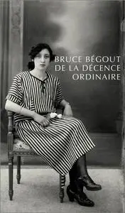 De la décence ordinaire - Court essai sur une idée fondamentale de la pensée politique de George Orwell, 3e édition