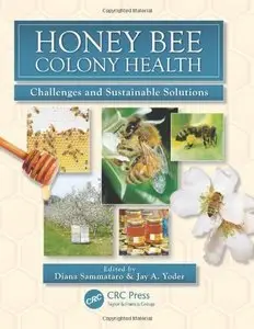 Honey Bee Colony Health: Challenges and Sustainable Solutions (Repost)