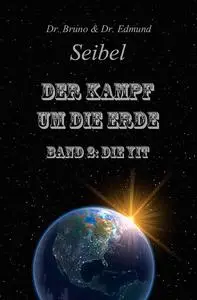 Der Kampf um die Erde: Band2 Die Yit (German Edition)