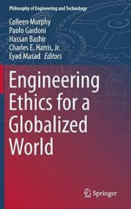 Engineering Ethics for a Globalized World 