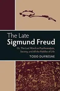 The Late Sigmund Freud