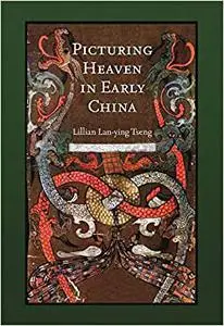 Picturing Heaven in Early China