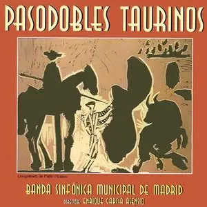 Banda Sinfónica Municipal de Madrid – Pasodobles taurinos (1996)