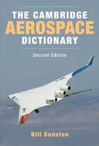 The Cambridge Aerospace Dictionary, 2nd edition (repost)