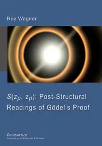 S(zp, zp): Post-Structural Readings of Godel's Proof