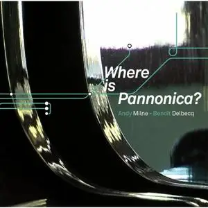 Andy Milne - Where Is Pannonica? (2009) [Official Digital Download 24/88]