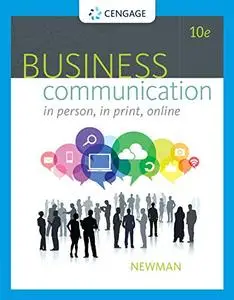 Business Communication: In Person, In Print, Online, 10th Edition