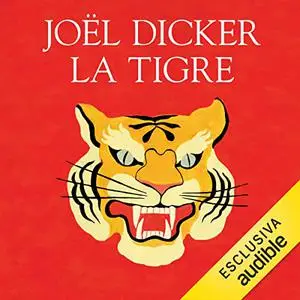 «La Tigre» by Joël Dicker