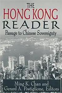 The Hong Kong Reader: Passage to Chinese Sovereignty (Hong Kong Becoming China