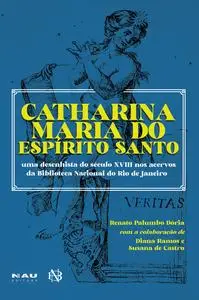 «Catharina Maria do Espírito Santo» by Renato Palumbo Dória