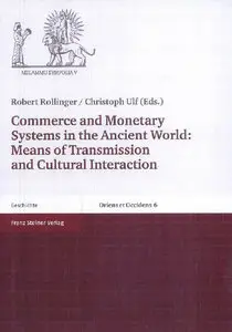 Commerce and Monetary Systems in the Ancient World